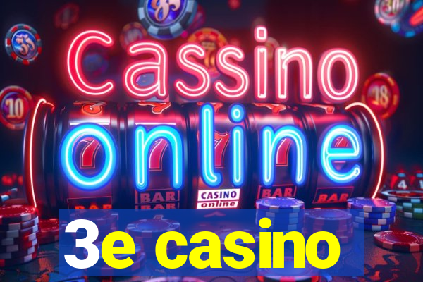 3e casino